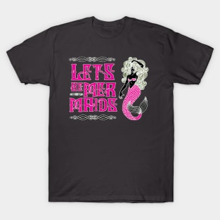 Lets be Mermaids Pink T-Shirt